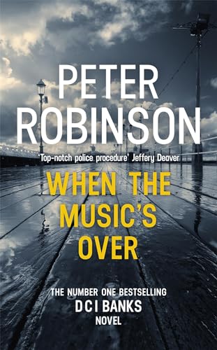 When the Music's Over: The 23rd DCI Banks novel from The Master of the Police Procedural von Hodder And Stoughton Ltd.