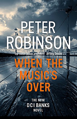 When the Music's Over: The New DCI Banks Novel