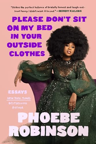 Please Don't Sit on My Bed in Your Outside Clothes: Essays von Tiny Reparations Books