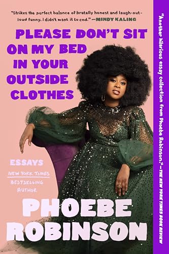 Please Don't Sit on My Bed in Your Outside Clothes: Essays von Penguin Publishing Group