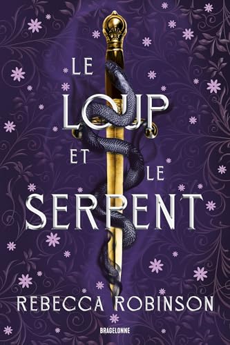 Les Cités de sel, T1 : Le Loup et le Serpent: Tome 1, Le loup et le serpent von BRAGELONNE
