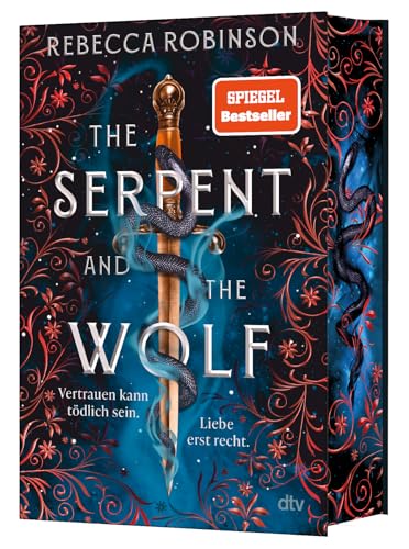 The Serpent and the Wolf: Epischer Romantic Fantasy Reihenauftakt: Fake Marriage meets Enemies to Lovers | Mit exklusivem Farbschnitt in limitierter Auflage (Die Dark Inheritance Trilogie, Band 1) von dtv Verlagsgesellschaft mbH & Co. KG