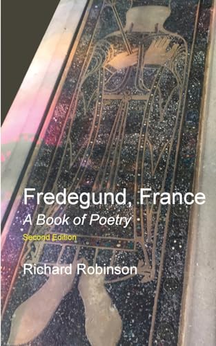 Fredegund, France: A Book of Poetry von Sunny Lou Publishing