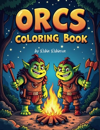 Orcs Coloring Book: 50 Unique Designs for Teens and Adults Relax and Unwind with Fantasy Orc Illustrations – Perfect for Stress Relief and Creative Fun! von Independently published