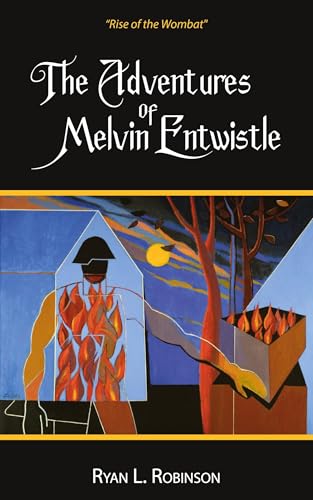 The Adventures Of Melvin Entwistle: Rise of the Wombat The Adventures Of Melvin Entwistle: Rise of the Wombat von URLink Print & Media, LLC