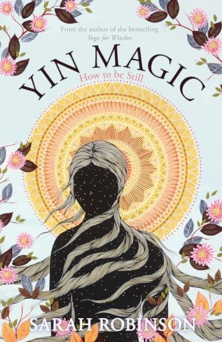 Yin Magic: How to be Still