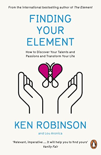 Finding Your Element: How to Discover Your Talents and Passions and Transform Your Life von Penguin