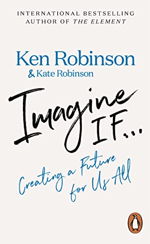 Imagine If...: Creating a Future for Us All von Penguin