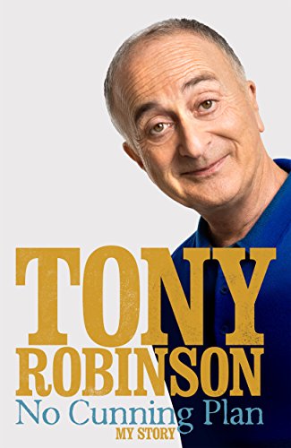 No Cunning Plan: My Unexpected Life, from Baldrick to Time Team and Beyond
