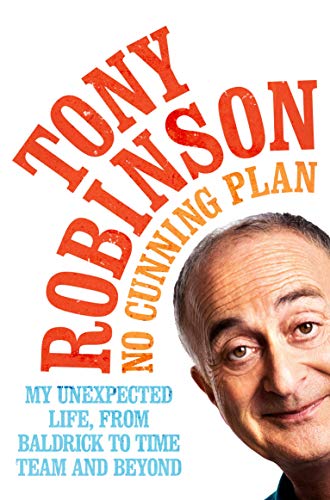 No Cunning Plan: My Unexpected Life, from Baldrick to Time Team and Beyond von Pan
