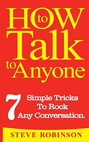 How To Talk To Anyone: 7 Simple Tricks To Master Conversations von Blurb
