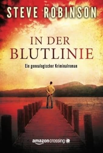 In der Blutlinie (Ein genealogischer Kriminalroman, Band 1)