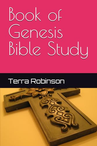 Book of Genesis Bible Study (Bible Study Series, Band 1) von Independently published