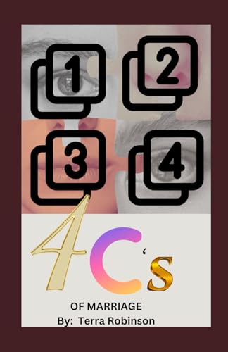 The 4C's to Marriage: The 4C's of Before and After Marriage The 4C's to Marriage: The 4C's of Before and After Marriage von KDP
