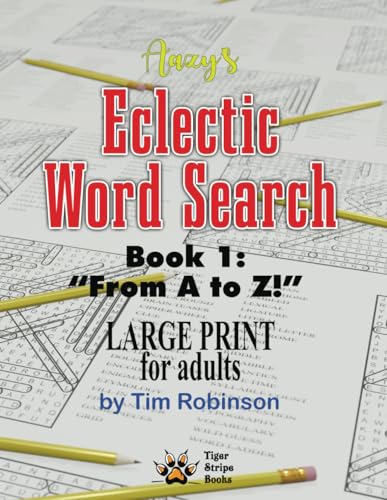 Aazy's Eclectic Word Searc: Book 1: "From A-Z" (Large Print for Adults) von Independently published