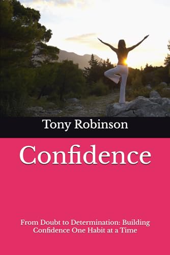Confidence: From Doubt to Determination: Building Confidence One Habit at a Time von Independently published
