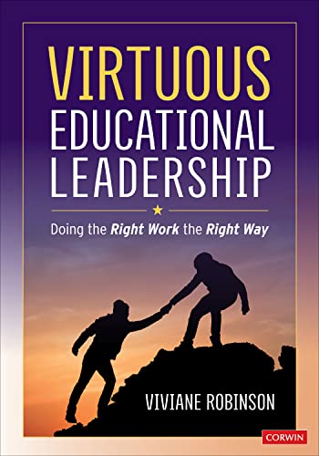 Virtuous Educational Leadership: Doing the Right Work the Right Way