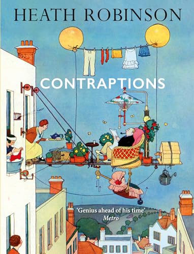 Contraptions: a timely new edition by a legend of inventive illustrations and cartoon wizardry von Prelude