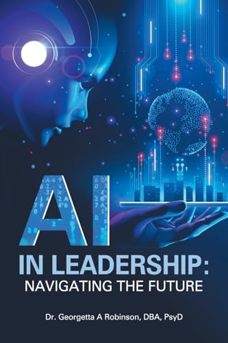 AI in Leadership: Navigating the Future von AuthorHouse