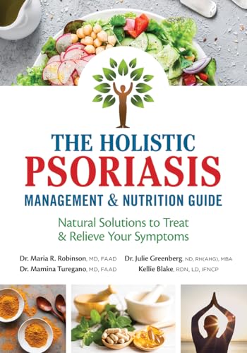 The Holistic Psoriasis Management and Nutrition Guide: Natural Solutions to Treat and Relieve Your Symptoms von Robert Rose Inc