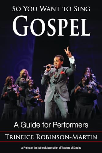 So You Want to Sing Gospel: A Guide for Performers von Rowman & Littlefield Publishers
