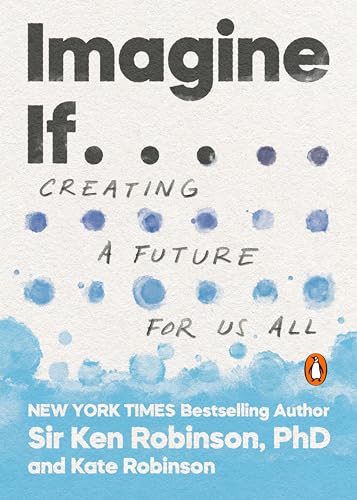 Imagine If . . .: Creating a Future for Us All von Penguin Publishing Group