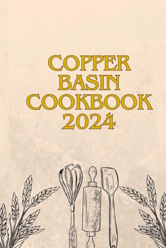 Copper Basin Cookbook 2024 von Independently published