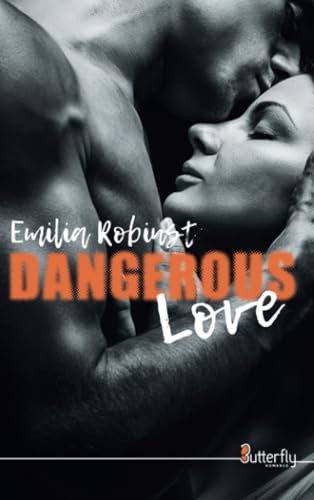 DANGEROUS LOVE von Butterfly Editions
