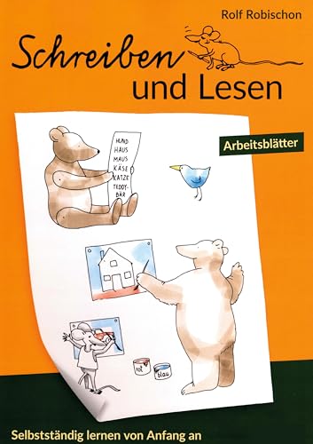 Schreiben und Lesen: Selbstständig lernen von Anfang an