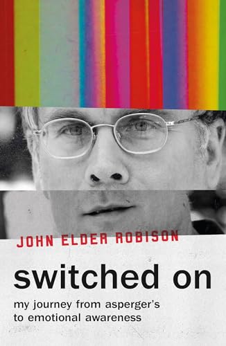 Switched On: My Journey from Asperger’s to Emotional Awareness von imusti