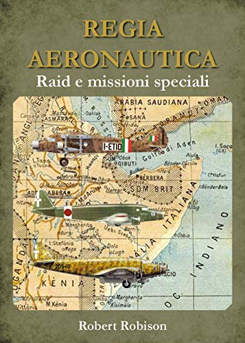 REGIA AERONAUTICA - Raid e missioni speciali von Youcanprint