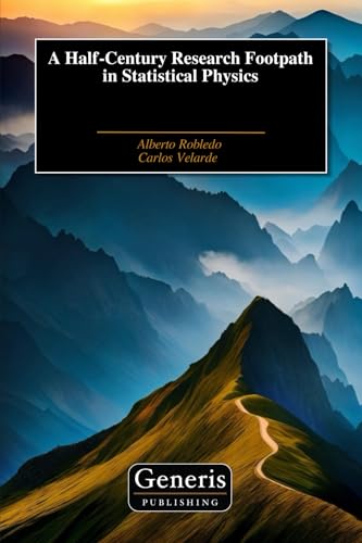 A Half-Century Research Footpath in Statistical Physics von BAYSHOP (Generis Publishing)