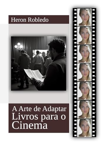 A Arte de Adaptar Livros para o Cinema von CBL