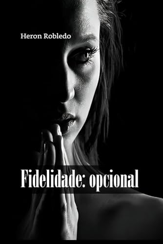 Fidelidade: opcional von Independently published
