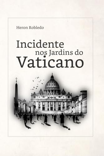 Incidente nos Jardins do Vaticano von Independently published