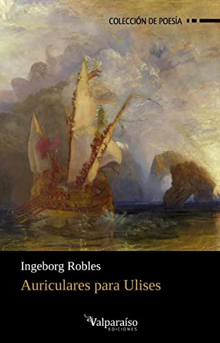 Auriculares para Ulises (Colección Valparaíso de Poesía, Band 239) von VALPARAISO EDICIONES