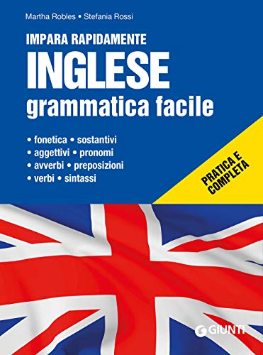 Inglese grammatica facile (Impara rapidamente grammatica)
