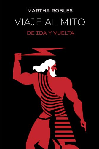 Viaje al mito: De ida y vuelta von Independently published