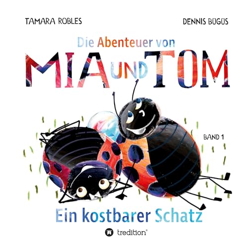 Die Abenteuer von Mia und Tom: Ein kostbarer Schatz von tredition