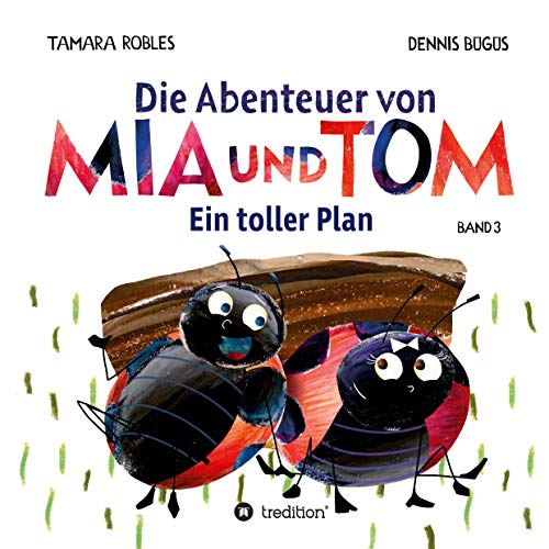 Die Abenteuer von Mia und Tom: Ein toller Plan