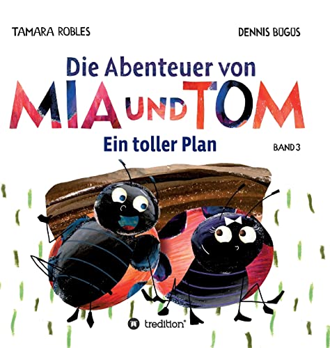 Die Abenteuer von Mia und Tom: Ein toller Plan