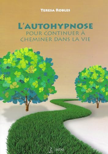 L'autohypnose pour continuer à cheminer dans la vie von SATAS