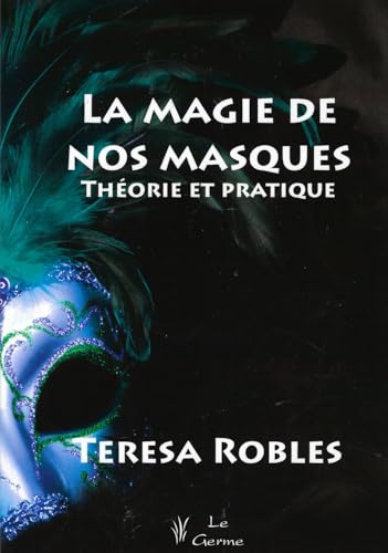 La magie de nos masques - Théorie et pratique von SATAS
