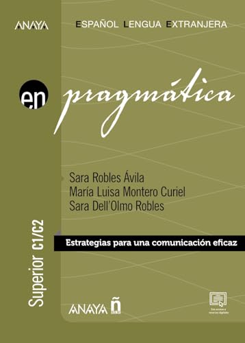Pragmática C1-C2: Estrategias para una comunicación eficaz (Anaya ELE EN) von Anaya ELE