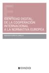 Identidad digital: de la cooperación internacional a la normativa europea (Estudios) von Aranzadi
