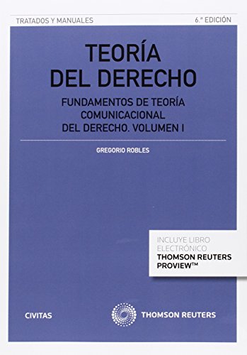 Teoría del Derecho: Fundamentos de teoría comunicacional del Derecho. Volumen I (Papel + e-book) (Tratados y Manuales de Derecho) von CIVITAS