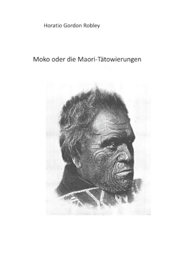 MOKO oder DIE MAORI TÄTOWIERUNGEN von epubli