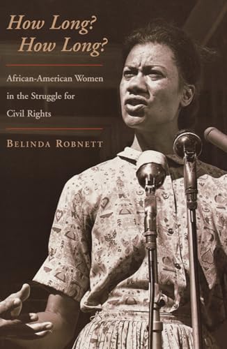 How Long? How Long?: African-American Women in the Struggle for Civil Rights