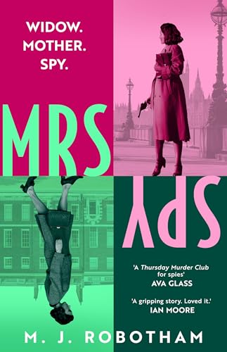 Mrs Spy: An evocative and exhilarating ride through 60s London, described as "The Thursday Murder Club for spies" von Aria