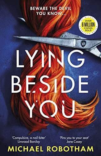 Lying Beside You: The gripping new thriller from the No.1 bestseller (Cyrus Haven) von Sphere
